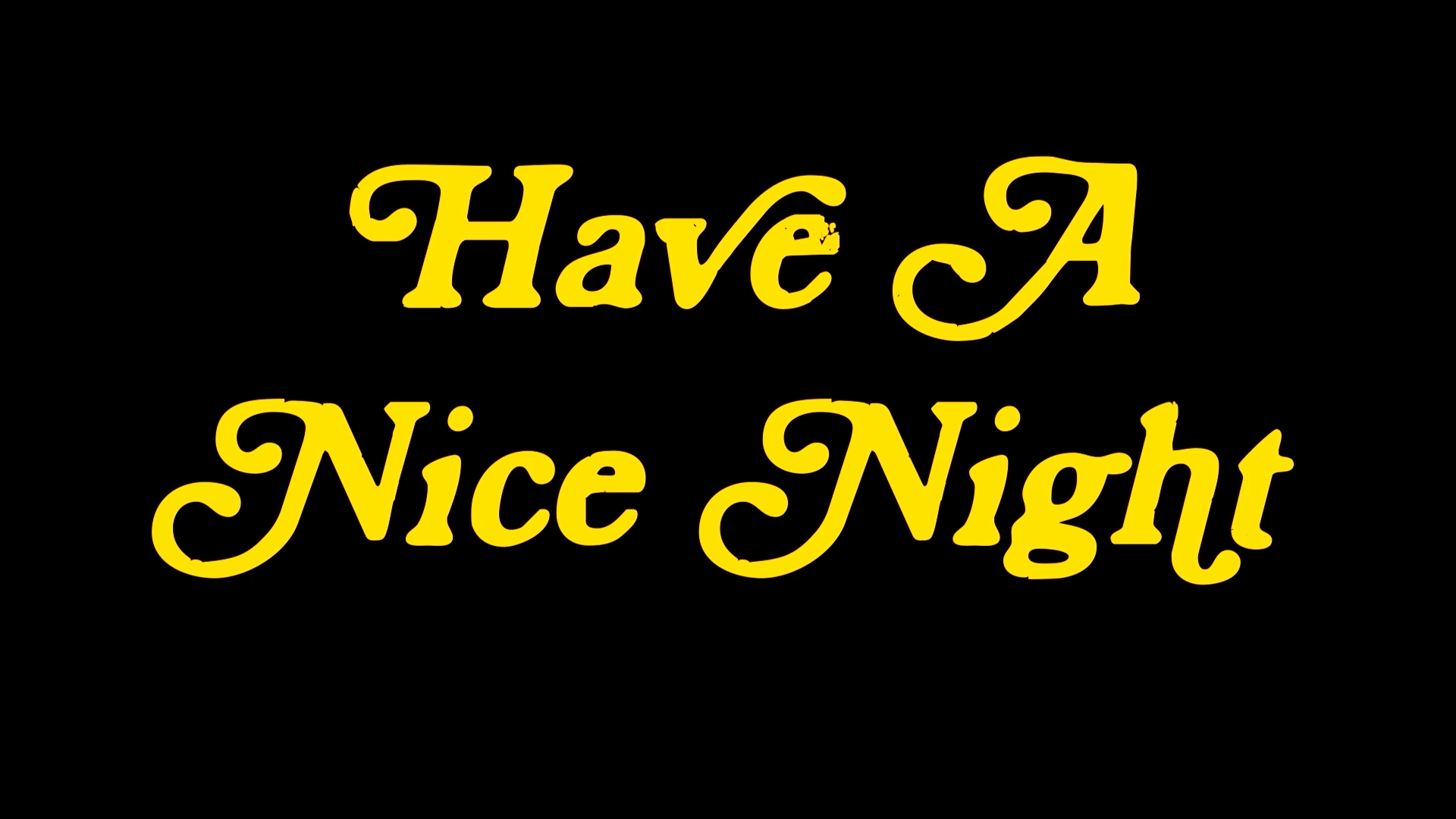 Have a Nice Night